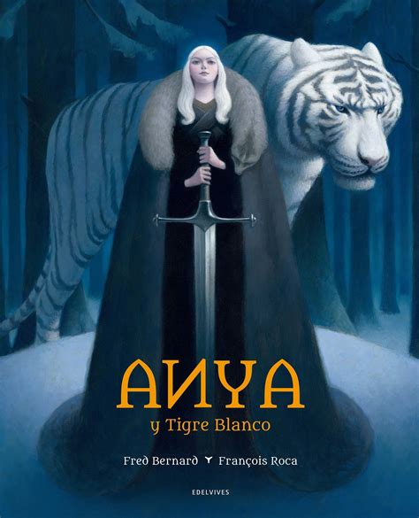 Durante siete noches, a la luz mortecina de un candelabro ridículo nos va a contar su historia. Un abrazo lector: "Anya y el tigre blanco" de Fred Bernard ...