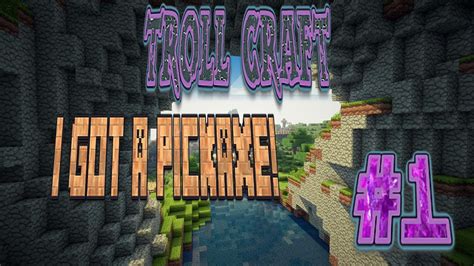 We did not find results for: Minecraft Troll Craft 2.0 | I GOT A PICK! | #1 - YouTube