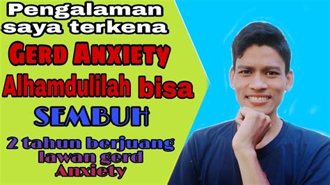 Jika perlu, dapatkan nasihat doktor psikologi. PENGALAMAN SAYA TERKENA GERD ANXIETY MAAG KRONIS || INI ...