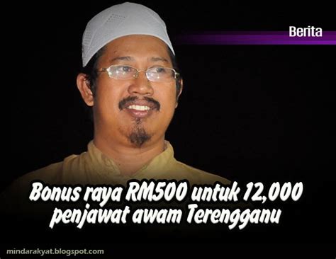Buat rencana pengeluaran menjelang hari raya biasanya pengeluaran akan meningkat. Bonus raya RM500 untuk 12,000 penjawat awam Terengganu ...