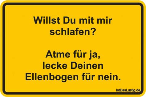 Schläfst du zu wenig oder vielleicht sogar zu viel? Willst Du mit mir schlafen? Atme für ja, lecke Deinen ...