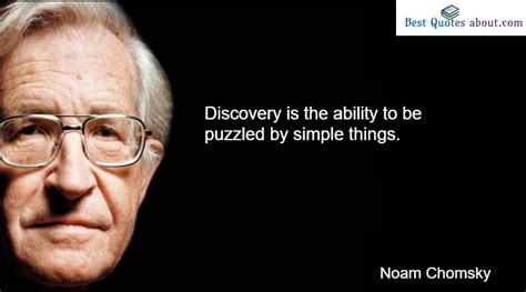Avram noam chomsky is an american linguist, philosopher, political activist, author, and lecturer. Best Quotes About | Noam Chomsky Discovery is the ability ...