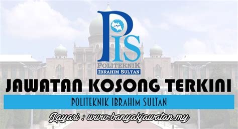 | | | politeknik ibrahim sultan | | | |. Jawatan Kosong di Politeknik Ibrahim Sultan - 12 Jan 2017 ...