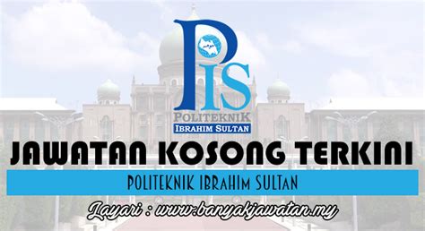 Jawatan kosong terkini fama 2011. Jawatan Kosong di Politeknik Ibrahim Sultan - 12 Jan 2017 ...