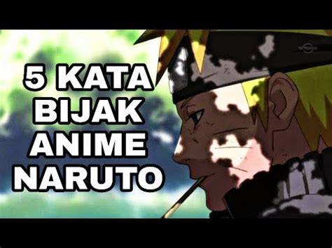 Mungkin malah kamu adalah salah satu penggemar setianya. 5 KATA BIJAK PALING BERMAKNA DI ANIME NARUTO - YouTube