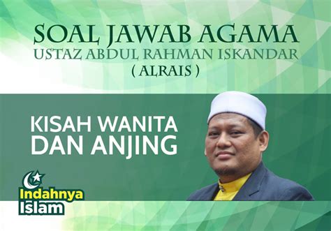 Soal jawab ustaz muhaizad muhammad soal jawab agama 2. Soal Jawab Agama: Kisah wanita dan anjing - Indahnya Islam