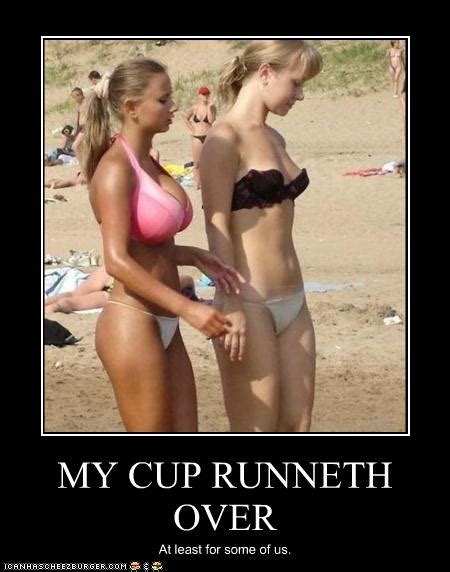 My heart will go on. MY CUP RUNNETH OVER - Cheezburger - Funny Memes | Funny ...