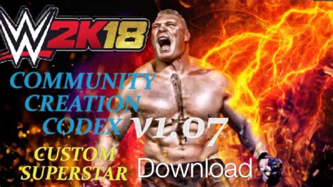 We're not kidding, wwe 2k18 offers the most complete roster. WWE 2K18 Codex v1.07 Community Creation Superstar ...