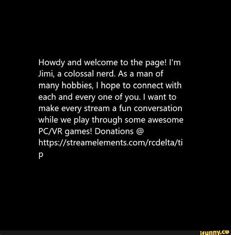 Howdy and welcome to the page! I'm Jimi, a colossal nerd ...