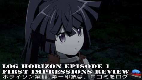 Please, reload page if you can't watch the video. Log Horizon Episode 1 First Impressions Review ...