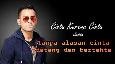 Lirik lagu karena cinta joy tobing #joytobing#lirik#keren mp3 duration 4:13 size 9.65 mb / nilam sari 1. JUDIKA CINTA KARENA CINTA - LIRIK LAGU - YouTube