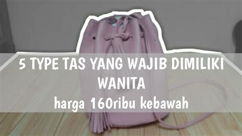 Maybe you would like to learn more about one of these? JENIS TAS YANG WAJIB DIMILIKI WANITA - YouTube