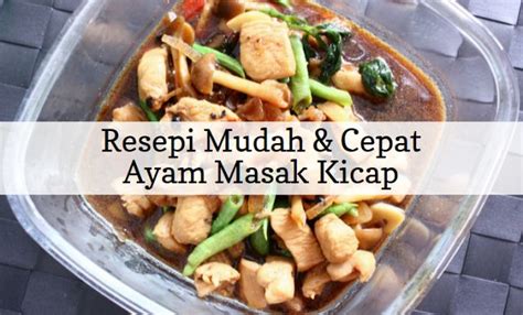 See more of resepi nasi ayam mudah dan sedap on facebook. Resepi Ayam Masak Kicap Paling Mudah, Cepat Dan Sedap ...