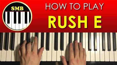 Do you need rush e roblox id? HOW TO PLAY - RUSH E - by SMB (Piano Tutorial Lesson ...