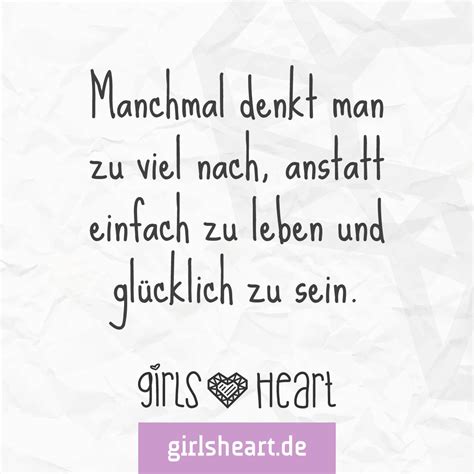 Das war mein spruch, den ich meinen freundinnen meist ins poesiealbum geschrieben habe. Manchmal sieht man sein Glück einfach nicht. Mehr Sprüche ...