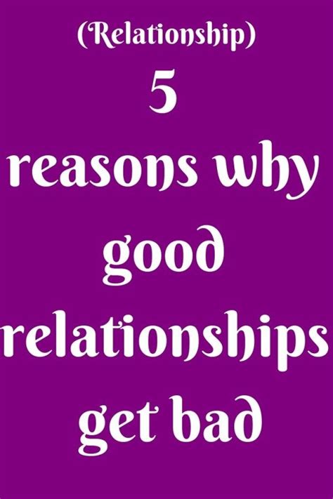 When someone is bad at relationships, emotional intimacy may seem like a foreign concept to them. 5 reasons why good relationships get bad (With images ...
