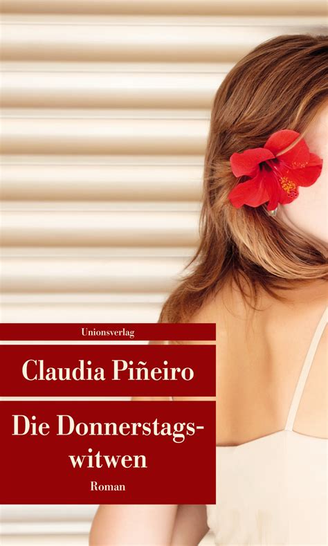 Tuya de claudia piñeiro 1) tener en cuenta, puntualmente, todos los acontecimientos en los que se cruzan inés y ernesto y hacer especial hincapié en aquellas actitudes que toman sin saber lo que hizo el otro. Claudia Piñeiro: Die Donnerstagswitwen