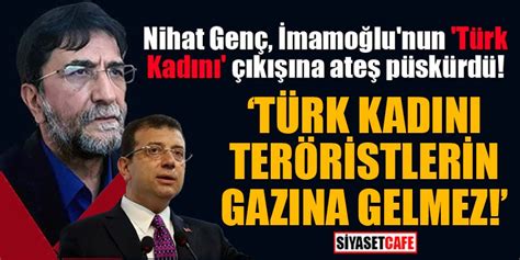 Türkiyenin en büyük takımı değil‚… o yüzden fenerbahçe aşılamaz bir takımdır. yani biz fenerbahçe ile maç yapan takımlarız. Nihat Genç, İmamoğlu'nun 'Türk Kadını' çıkışına ateş ...