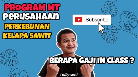Check spelling or type a new query. Gaji MT Perkebunan Kelapa Sawit di Kalimantan - Berapa Nominalnya ? - YouTube
