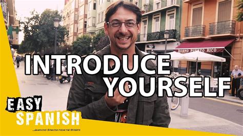 Learn spanish with our free online tutorials with audio, cultural notes, grammar, vocabulary, verbs drills, and links to helpful sites. Spanish for absolute beginners: INTRODUCE YOURSELF | Super Easy Spanish 26 - YouTube
