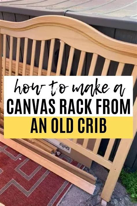 This item has 0 required items. How to Repurpose a Baby Crib DIY Canvas Rack in 2021 | Diy ...