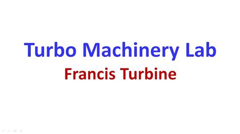 The turbine has a sturdy base which sits on the top of the hydraulic bench. Francis Turbine | Turbo Machinery Lab | MechLabVideos ...