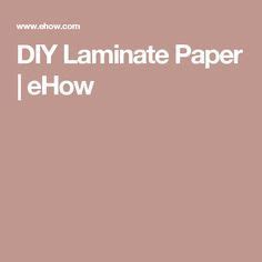 Laminate paper diy projects are fun and simple to do, and the possibilities are endless and they are not just for teachers. DIY Laminate Paper | Laminating paper, Paper, Diy