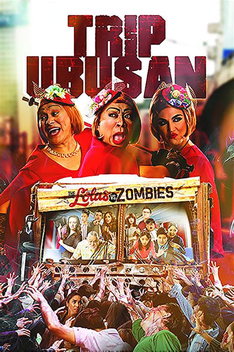 Thank you for visiting okflix.ga the best spot for downloading hd movies and webseries. Trip Ubusan: The Lolas vs Zombies 2017 Full Movie | MTFLIX