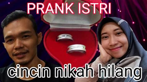 Check spelling or type a new query. PRANK ISTRI.! CINCIN NIKAH HILANG.! - YouTube
