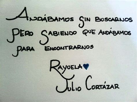 Enjoy the best julio cortazar quotes at brainyquote. Julio Cortazar Quotes. QuotesGram
