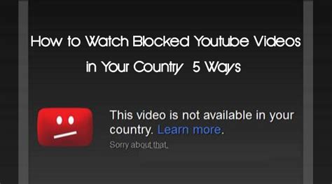 Before we talk further about how to watch blocked youtube videos, you should know their reason. How to Watch Blocked Youtube Videos in Your Country (5 ...