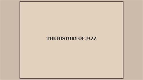 O brother, where art thou? TIMELINE OF JAZZ by ivan garcia