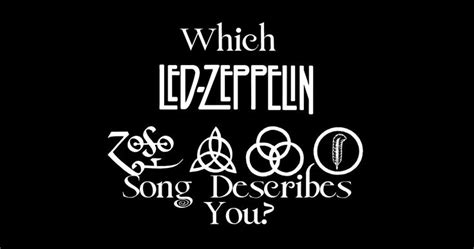 When led zeppelin was first founded in 1968, hard rock was still in its infancy. Which Led Zeppelin Song Describes Your Life? | Led ...