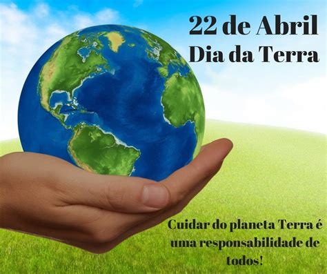 O dia da terra é comemorado em 22 de abril (22/04). 22 de Abril - Dia da Terra - Intersecta Engenharia