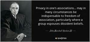 She really did tell us that we were related to chief justice john marshall, and that may have been true. John Marshall Harlan II quote: Privacy in one's associations... may in many circumstances be ...