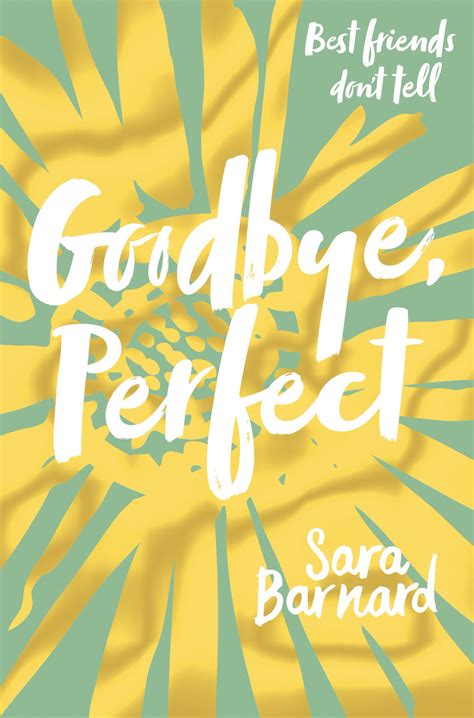Can't Wait Wednesday: Spotlight on GOODBYE, PERFECT from Sara Barnard ...