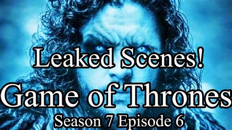 Episode 1 episode 2 episode 3 episode 4 episode 5 episode 6 episode 7 episode 8 episode 9 episode 10. Leaked Scenes! - Game of Thrones Season 7 Episode 6 - YouTube