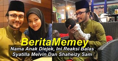 In gambar, selebriti dapat anak, shaheizy sam, syatilla melvin. Nama Anak Diejek, Ini Reaksi Balas Syatilla Melvin Dan ...