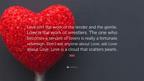 Listen to gentle love ❤️ in full in the spotify app. Rumi Quote: "Love isn't the work of the tender and the ...