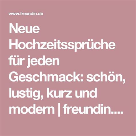 Diese texte verzichten auf reime, altmodische wörter oder ausgesprochen feierliche und ausschmückende redewendungen. Neue Hochzeitssprüche für jeden Geschmack: schön, lustig ...