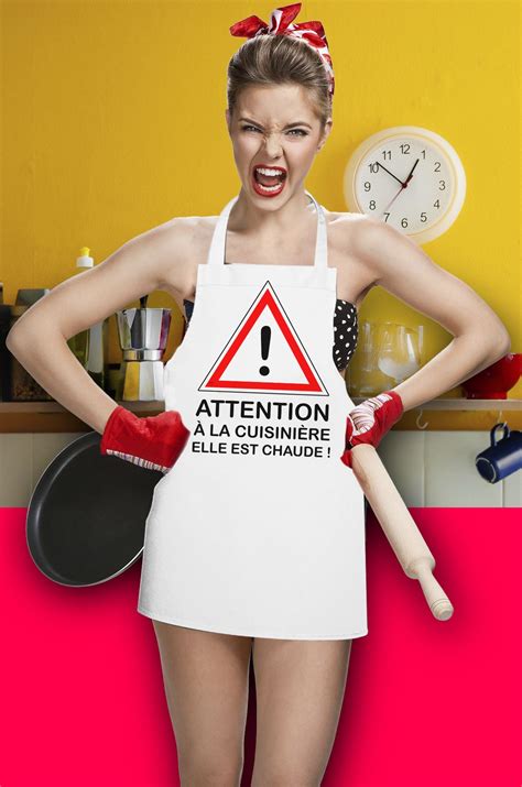 Prenez vite contact avec pour trouver une aventure et presque sans tabou. Attention à la cuisiniere elle est chaude ! humour Tablier ...
