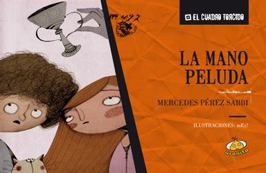 Mercedes pérez sabbi has 24 books on goodreads with 242 ratings. Arte para chicos: La mano peluda, de Mercedes Pérez Sabbi