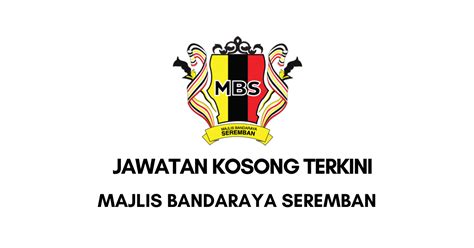 Jawatan kosong at majlis bandaraya seremban this page provides listings of career opportunities with the majlis bandaraya seremban, as well as a link to the classifieds page where job vacancies are posted by the council.all applications will be treated in strict confidence. Jawatan Kosong Majlis Bandaraya Seremban • Jawatan Kosong ...