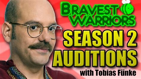 All pages will contain unmarked spoilers for the episodes they cover. Bravest Warriors Season 2 Auditions - Tobias Fünke - YouTube