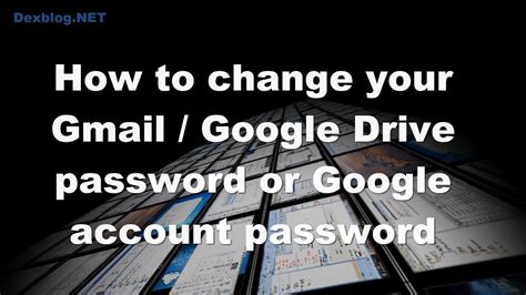 Maybe you forgot it, or maybe your account got hacked. How to change your Gmail / Google Drive password or Google ...