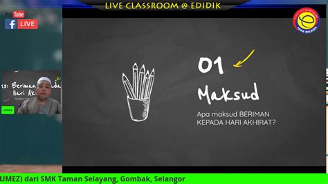 Menambah keyakinan bahwa perbuatan di dunia sebagai bekal kehidupan di akhirat. Live Classroom @ Edidik Pendidikan Islam SM - Beriman ...