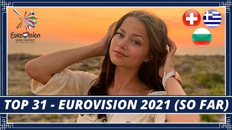 #eurovision 2021 takes place in rotterdam on 18, 20, 22 may 2021. TOP 31 | EUROVISION 2021 | + SWITZERLAND / GREECE ...