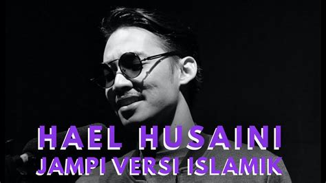 Download lagu, lirik lagu, dan video klip terbaru. Hael Husaini - Jampi (Versi Islamik) - YouTube