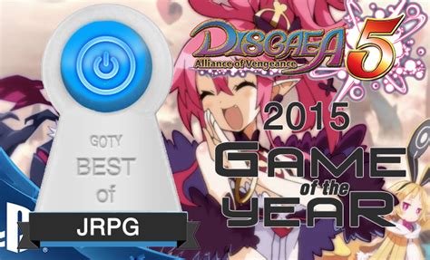 Detailed strategies on getting through the main story; Best JRPG of 2015 - Disgaea 5: Alliance of Vengeance