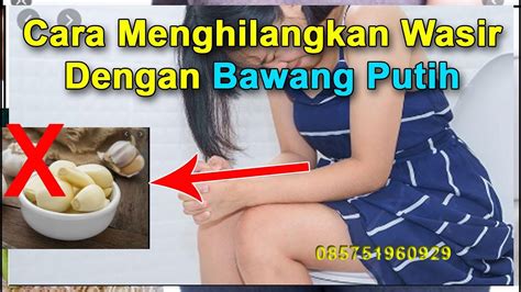 Cara menghilangkan keloid dengan bawang putih. Cara Menghilangkan Wasir Dengan Bawang Putih | Tidak Bisa ...